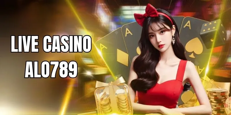 Live Casino Alo789